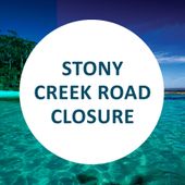 Stony Creek Road Closure